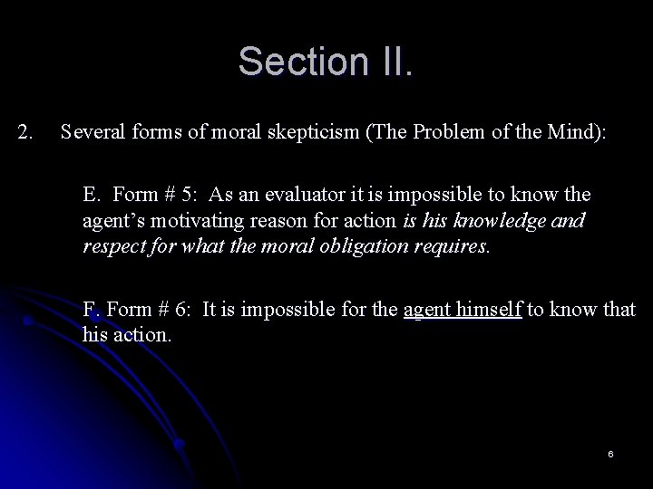 Section II. 2. Several forms of moral skepticism (The Problem of the Mind): E.