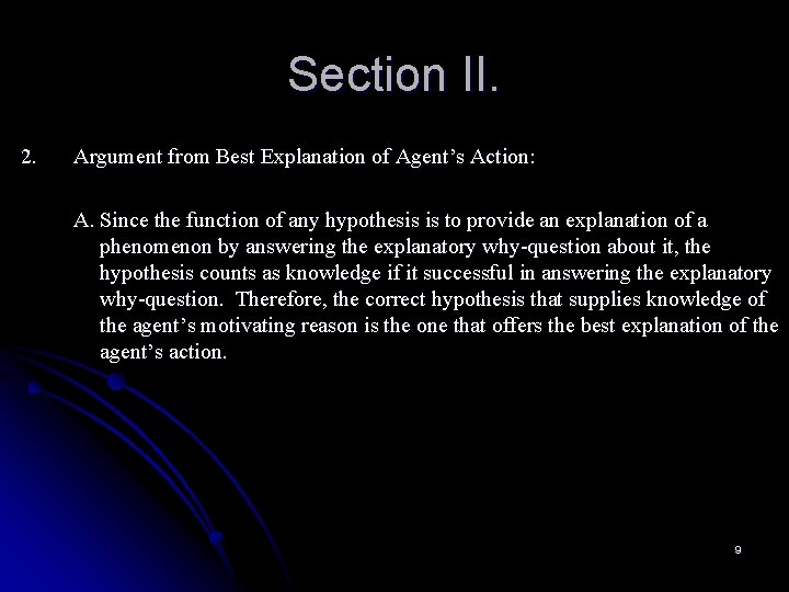 Section II. 2. Argument from Best Explanation of Agent’s Action: A. Since the function