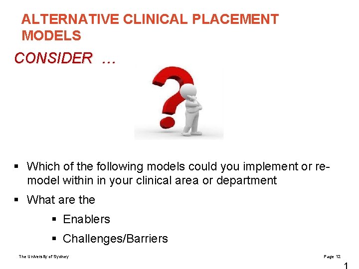 ALTERNATIVE CLINICAL PLACEMENT MODELS CONSIDER … § Which of the following models could you
