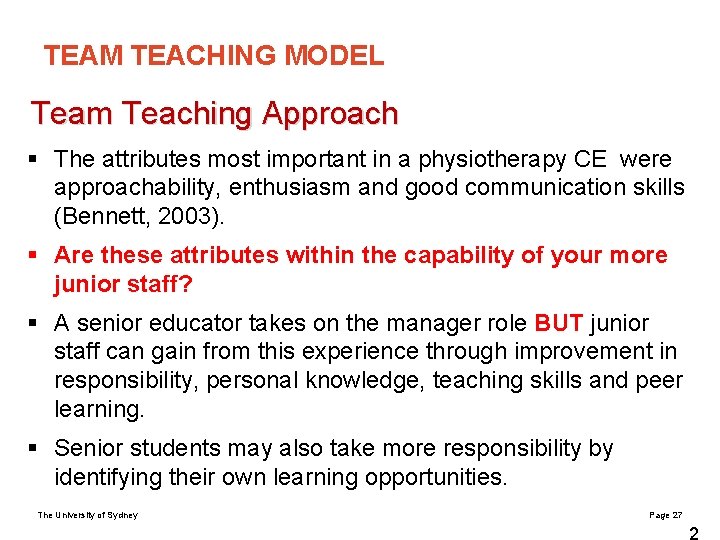 TEAM TEACHING MODEL Team Teaching Approach § The attributes most important in a physiotherapy