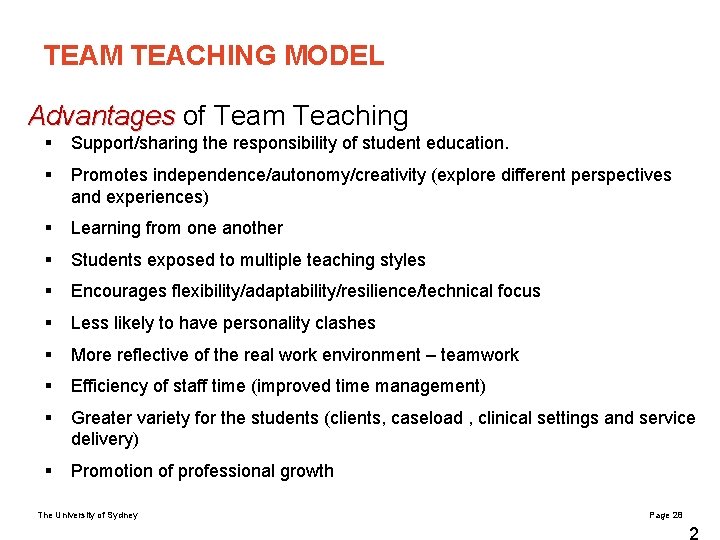 TEAM TEACHING MODEL Advantages of Team Teaching § Support/sharing the responsibility of student education.