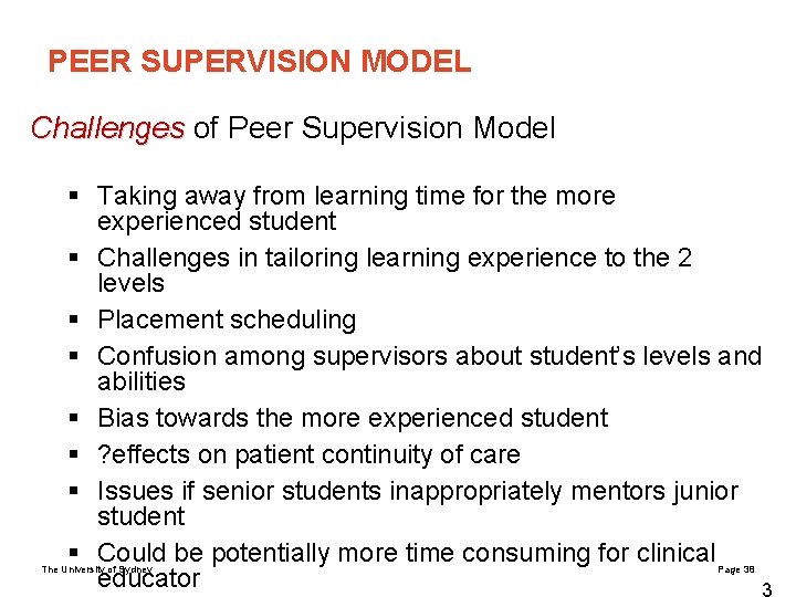 PEER SUPERVISION MODEL Challenges of Peer Supervision Model § Taking away from learning time