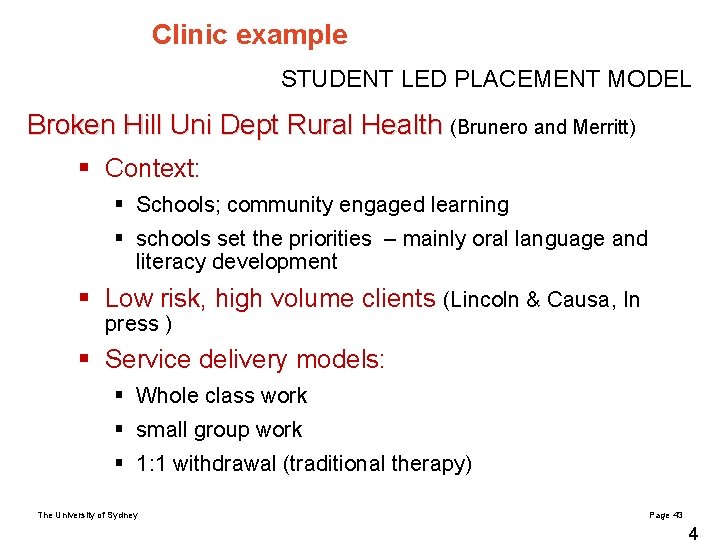 Clinic example STUDENT LED PLACEMENT MODEL Broken Hill Uni Dept Rural Health (Brunero and