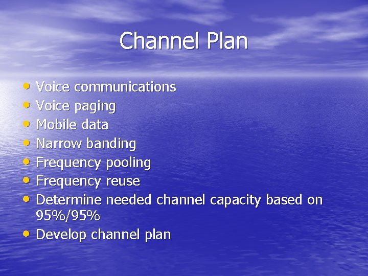Channel Plan • Voice communications • Voice paging • Mobile data • Narrow banding