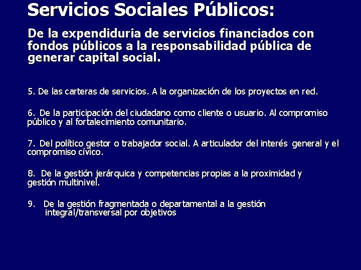 Servicios Sociales Públicos: De la expendiduria de servicios financiados con fondos públicos a la
