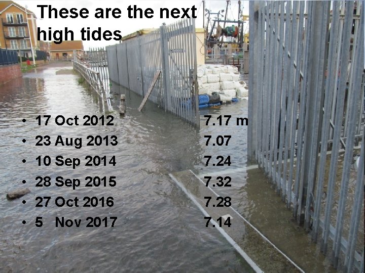These are the next high tides • • • 17 Oct 2012 23 Aug These are the next high tides • • • 17 Oct 2012 23 Aug
