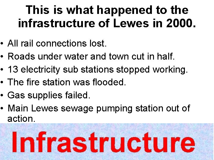This is what happened to the infrastructure of Lewes in 2000. • • • This is what happened to the infrastructure of Lewes in 2000. • • •