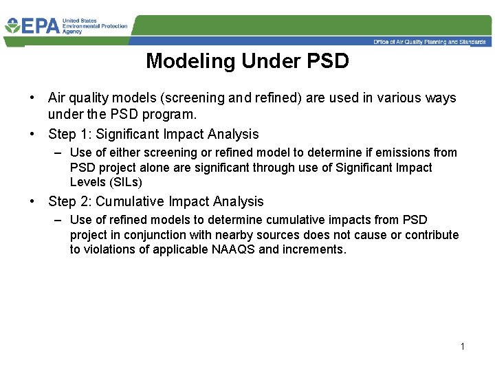 Modeling Under PSD • Air quality models (screening and refined) are used in various