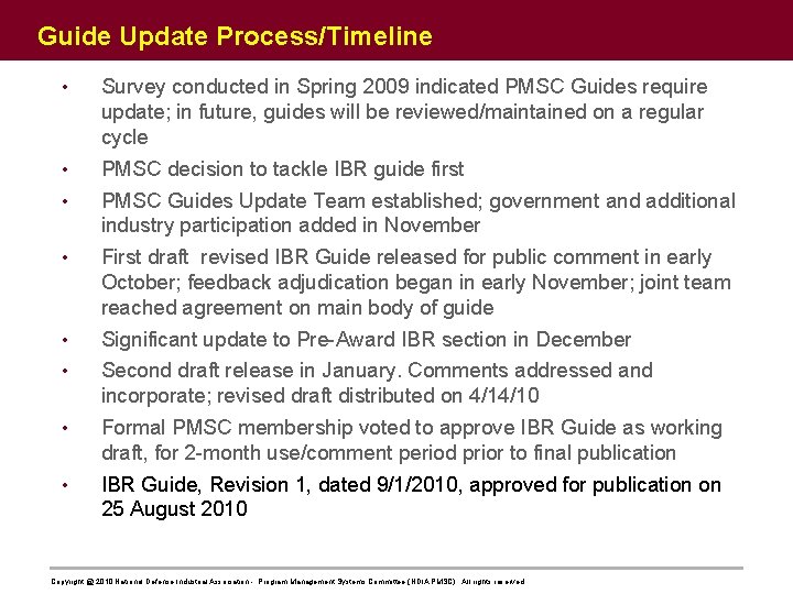 Guide Update Process/Timeline • Survey conducted in Spring 2009 indicated PMSC Guides require update;