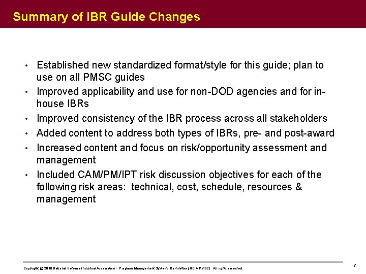 Summary of IBR Guide Changes • Established new standardized format/style for this guide; plan