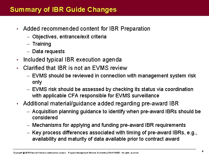 Summary of IBR Guide Changes • Added recommended content for IBR Preparation – Objectives,