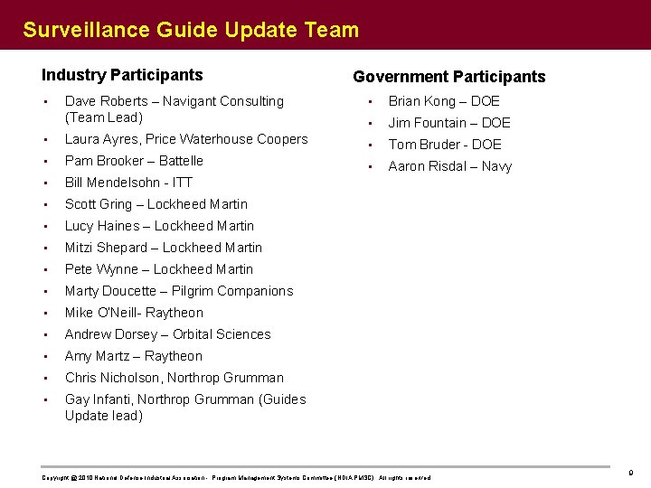 Surveillance Guide Update Team Industry Participants • Dave Roberts – Navigant Consulting (Team Lead)