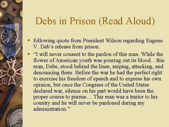 Debs in Prison (Read Aloud) w following quote from President Wilson regarding Eugene V.