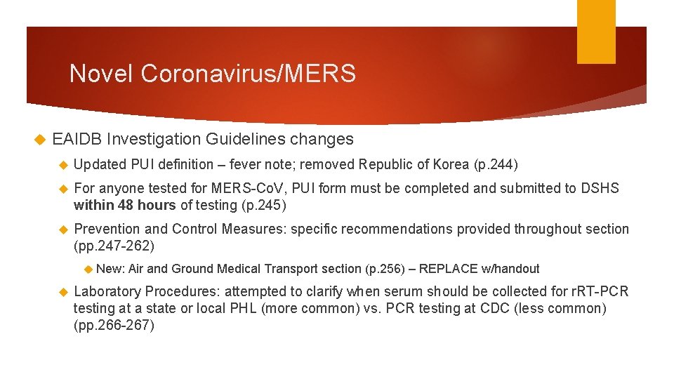 Novel Coronavirus/MERS EAIDB Investigation Guidelines changes Updated PUI definition – fever note; removed Republic