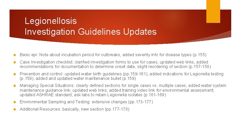 Legionellosis Investigation Guidelines Updates Basic epi: Note about incubation period for outbreaks, added severity