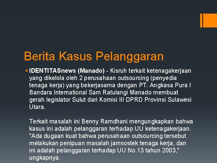 Berita Kasus Pelanggaran § IDENTITASnews (Manado) - Kisruh terkait ketenagakerjaan yang dikelola oleh 2