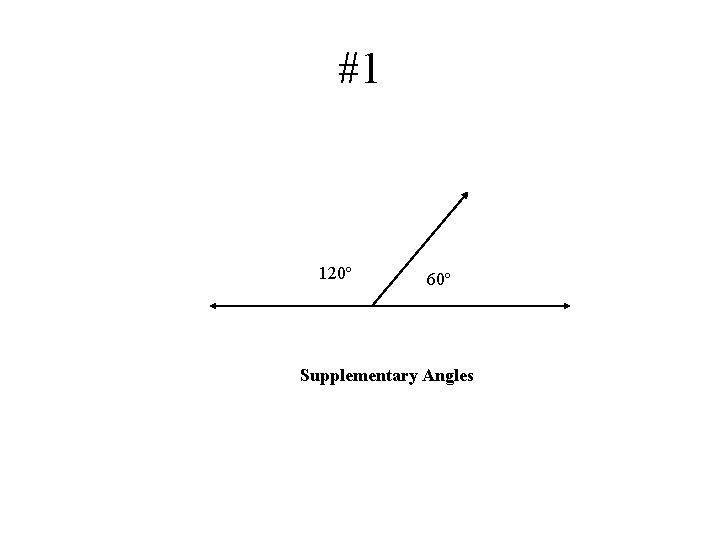 #1 120º 60º Supplementary Angles 