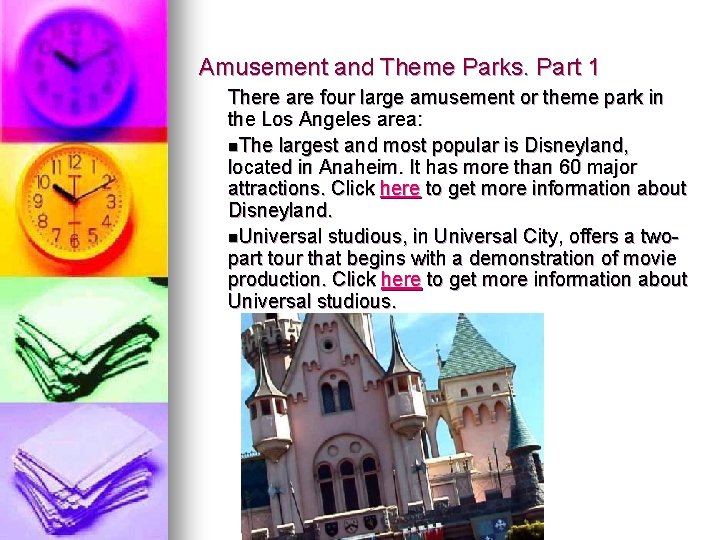 Amusement and Theme Parks. Part 1 There are four large amusement or theme park