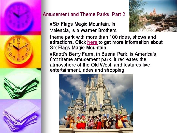 Amusement and Theme Parks. Part 2 n. Six Flags Magic Mountain, in Valencia, is