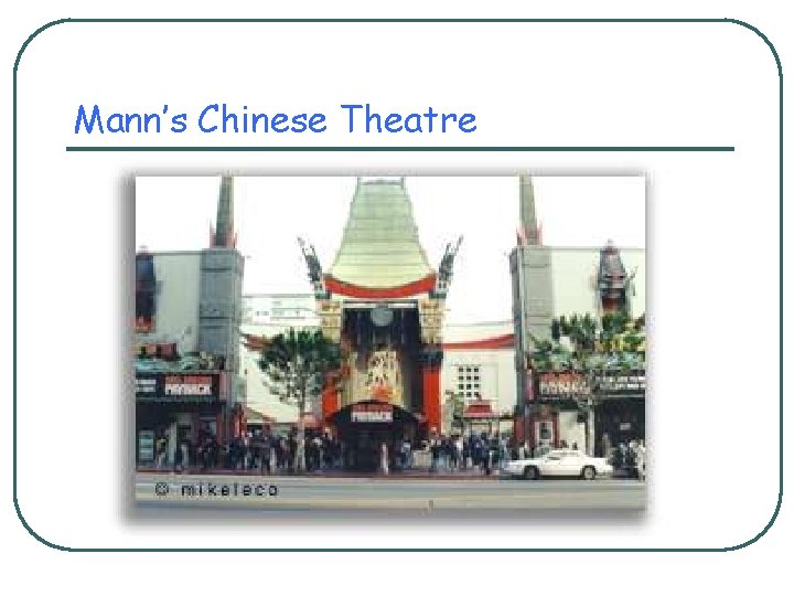 Mann’s Chinese Theatre 