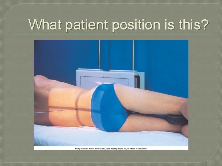 What patient position is this? 