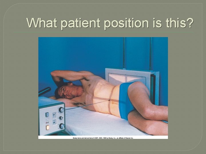 What patient position is this? 