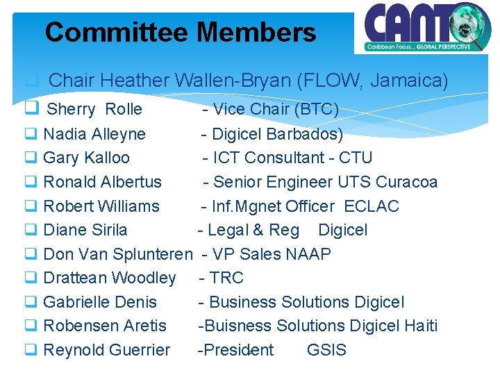 Committee Members q Chair Heather Wallen-Bryan (FLOW, Jamaica) q Sherry Rolle - Vice Chair