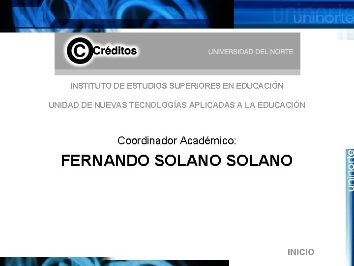 INSTITUTO DE ESTUDIOS SUPERIORES EN EDUCACIÓN UNIDAD DE NUEVAS TECNOLOGÍAS APLICADAS A LA EDUCACIÓN