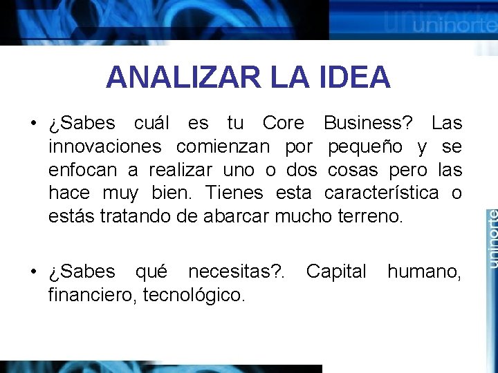 ANALIZAR LA IDEA • ¿Sabes cuál es tu Core Business? Las innovaciones comienzan por