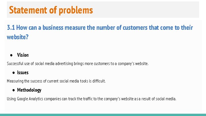 Statement of problems 3. 1 How can a business measure the number of customers