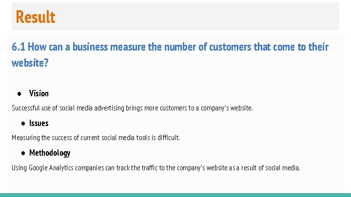 Result 6. 1 How can a business measure the number of customers that come