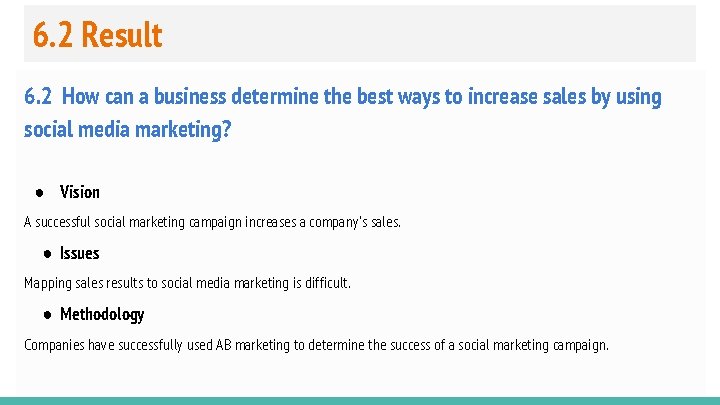6. 2 Result 6. 2 How can a business determine the best ways to