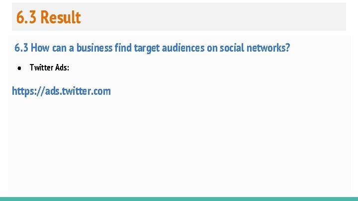 6. 3 Result 6. 3 How can a business find target audiences on social