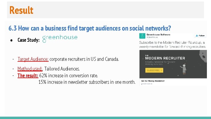 Result 6. 3 How can a business find target audiences on social networks? ●