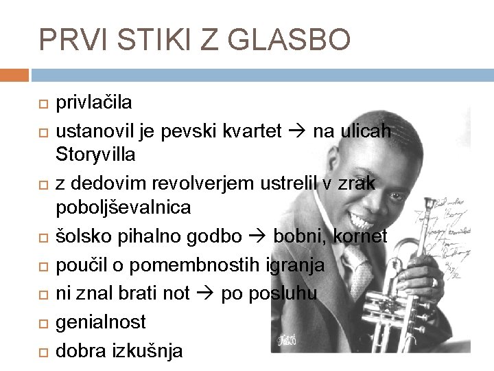 PRVI STIKI Z GLASBO privlačila ustanovil je pevski kvartet na ulicah Storyvilla z dedovim