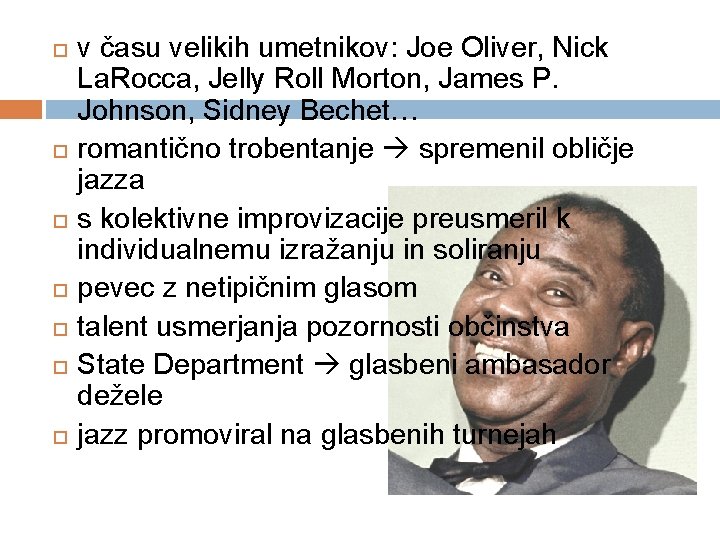  v času velikih umetnikov: Joe Oliver, Nick La. Rocca, Jelly Roll Morton, James