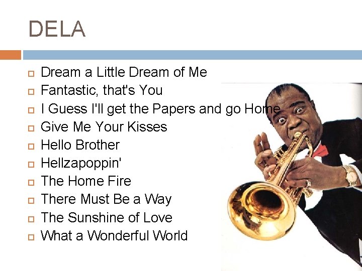 DELA Dream a Little Dream of Me Fantastic, that's You I Guess I'll get