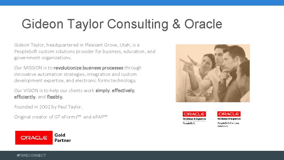 Gideon Taylor Consulting & Oracle Gideon Taylor, headquartered in Pleasant Grove, Utah, is a