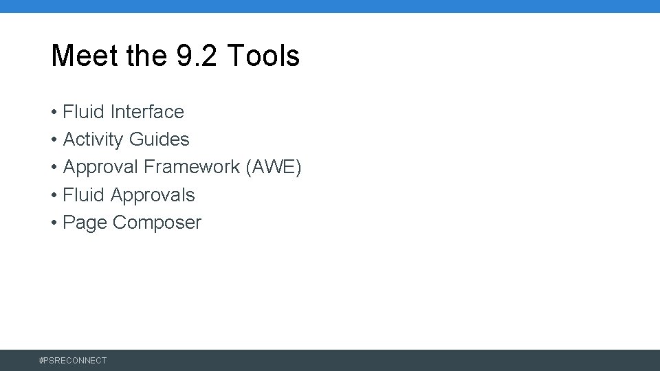 Meet the 9. 2 Tools • Fluid Interface • Activity Guides • Approval Framework