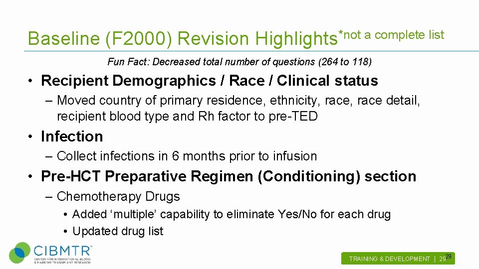 Baseline (F 2000) Revision Highlights*not a complete list Fun Fact: Decreased total number of