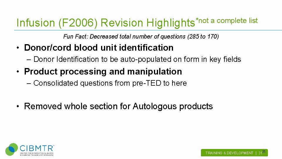 Infusion (F 2006) Revision Highlights*not a complete list Fun Fact: Decreased total number of
