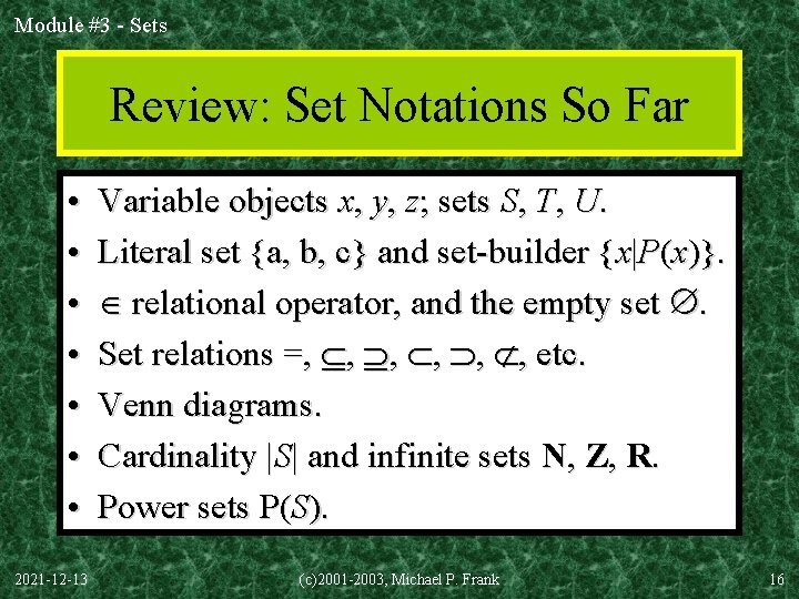 Module #3 - Sets Review: Set Notations So Far • • 2021 -12 -13