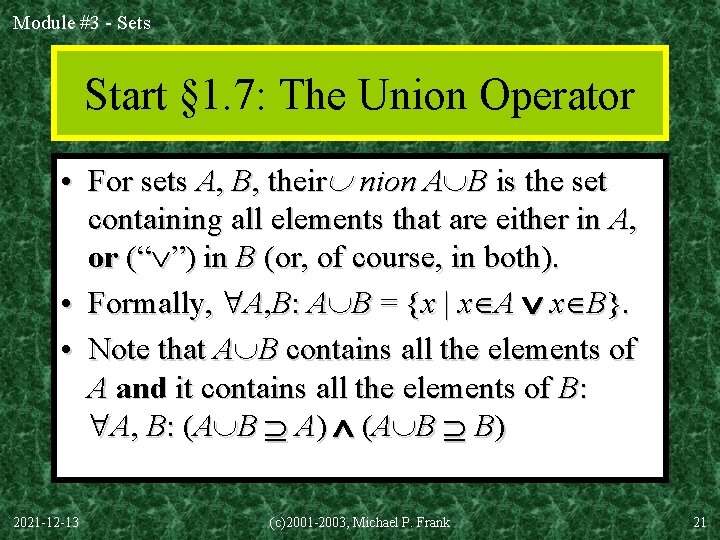 Module #3 - Sets Start § 1. 7: The Union Operator • For sets