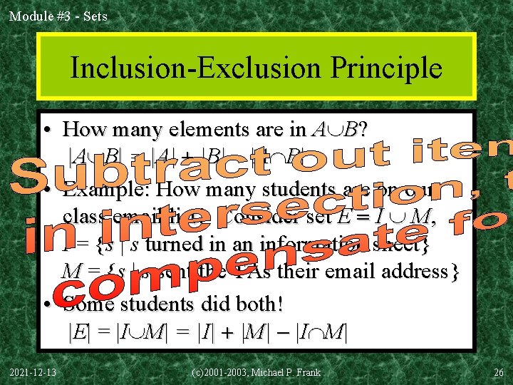 Module #3 - Sets Inclusion-Exclusion Principle • How many elements are in A B?