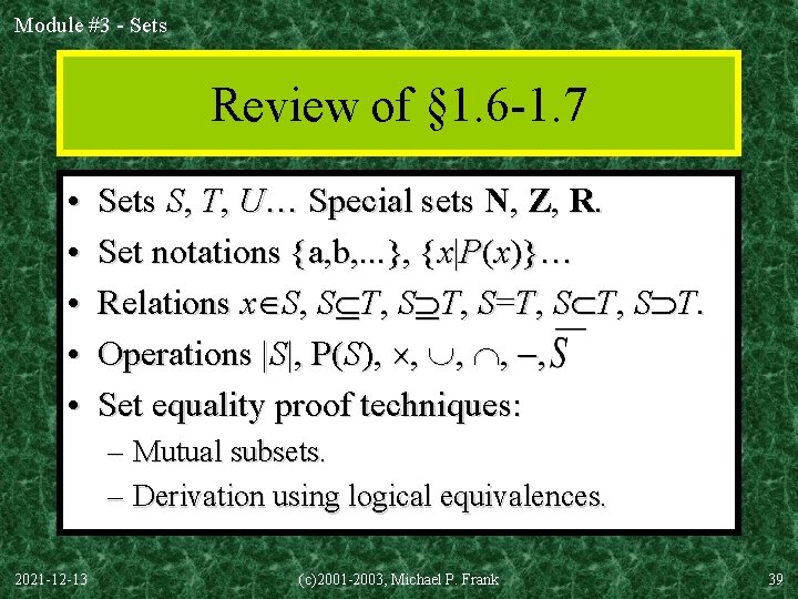 Module #3 - Sets Review of § 1. 6 -1. 7 • • •