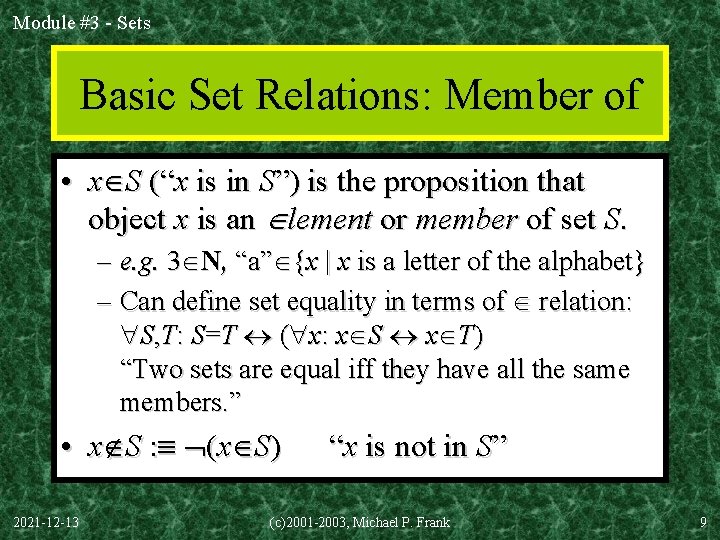 Module #3 - Sets Basic Set Relations: Member of • x S (“x is