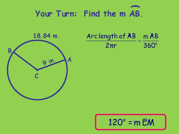 ( Your Turn: Find the m AB. 18. 84 m. B. n i 9
