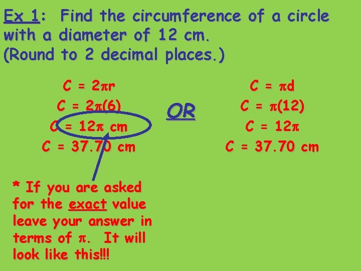 Ex 1: Find the circumference of a circle with a diameter of 12 cm.