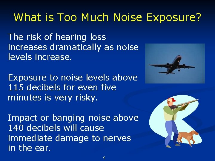 What is Too Much Noise Exposure? The risk of hearing loss increases dramatically as