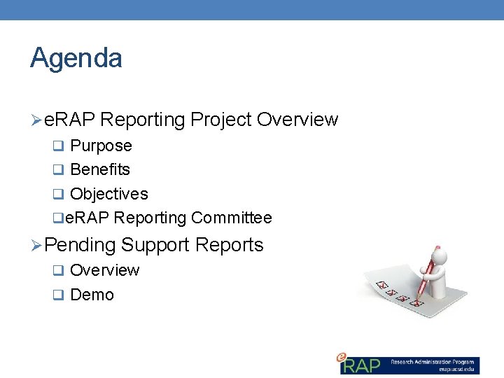 Agenda Øe. RAP Reporting Project Overview q Purpose q Benefits q Objectives qe. RAP